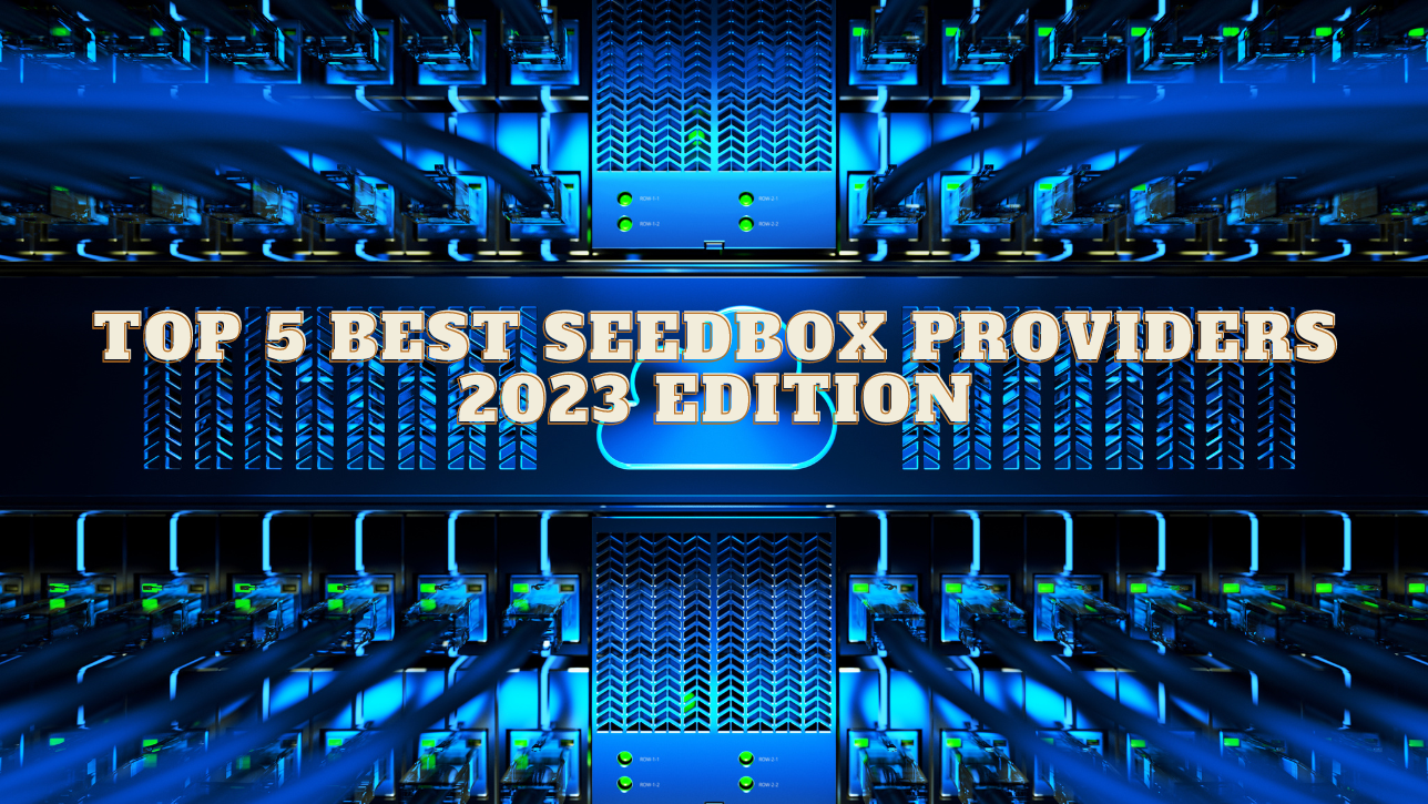 3 Best SeedBoxes Of 2024